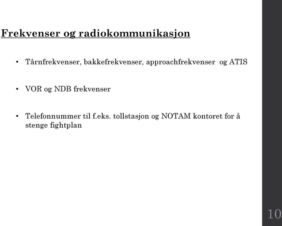 og NDB frekvenser Telefonnummer til f.eks.