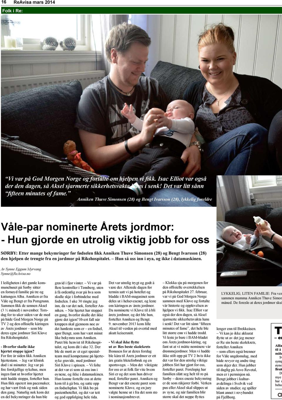 Anniken Thuve Simonsen (28) og Bengt Ivarsson (28), lykkelig foreldre Våle-par nominerte Årets jordmor: - Hun gjorde en utrolig viktig jobb for oss SØRBY: Etter mange bekymringer før fødselen fikk
