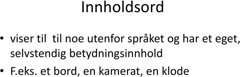 selvstendig betydningsinnhold F.