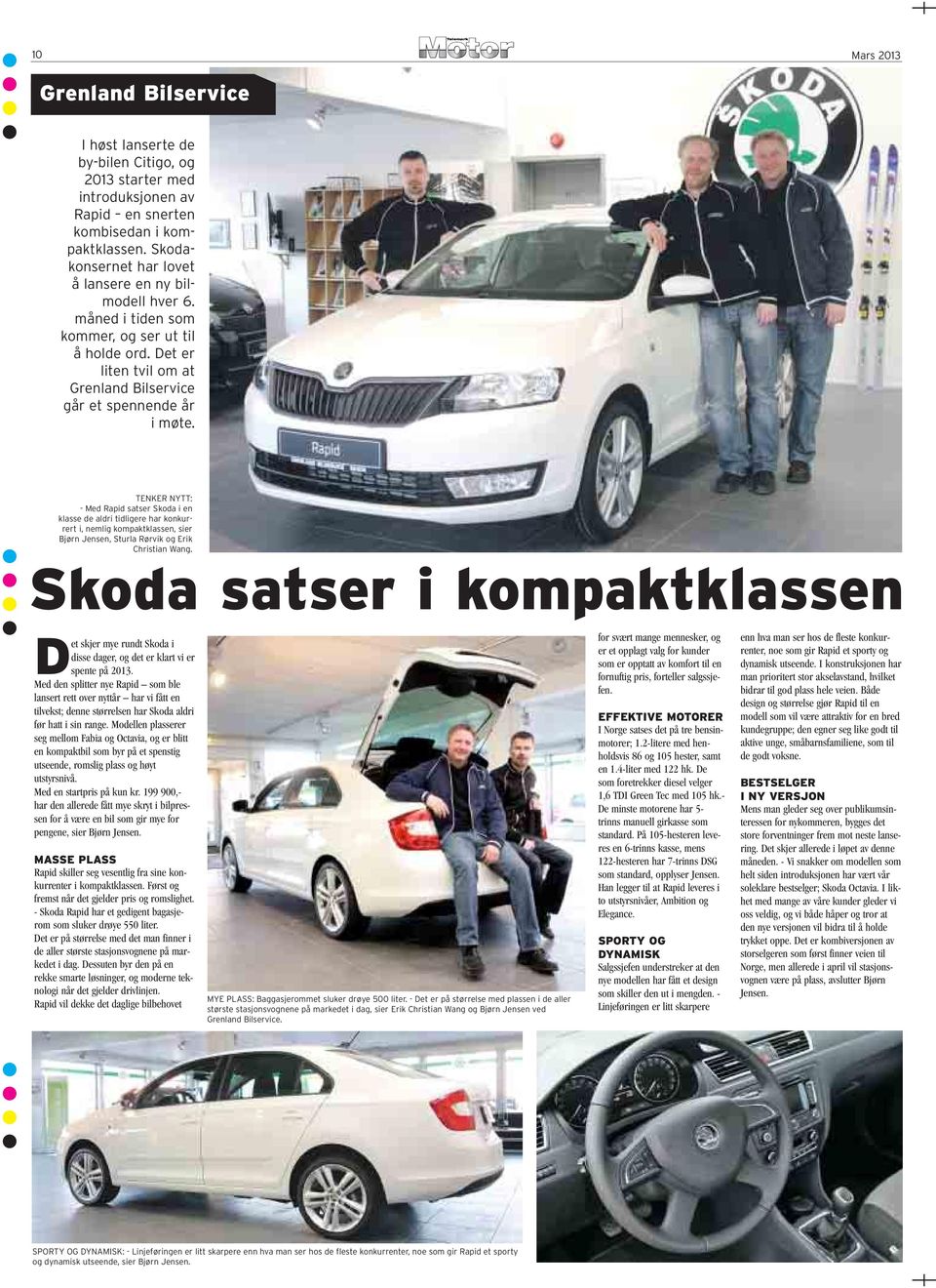 TENKER NYTT: - Med Rapid satser Skoda i en klasse de aldri tidligere har konkurrert i, nemlig kompaktklassen, sier Bjørn Jensen, Sturla Rørvik og Erik Christian Wang.