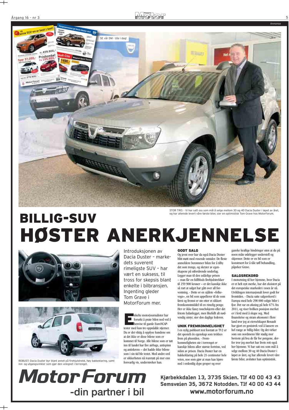 HØSTER ANERKJENNELSE ROBUST: Dacia Duster byr blant annet på firehjulstrekk, høy bakkeklaring, samt inn- og utgangsvinkler som gjør den velegnet i terrenget.