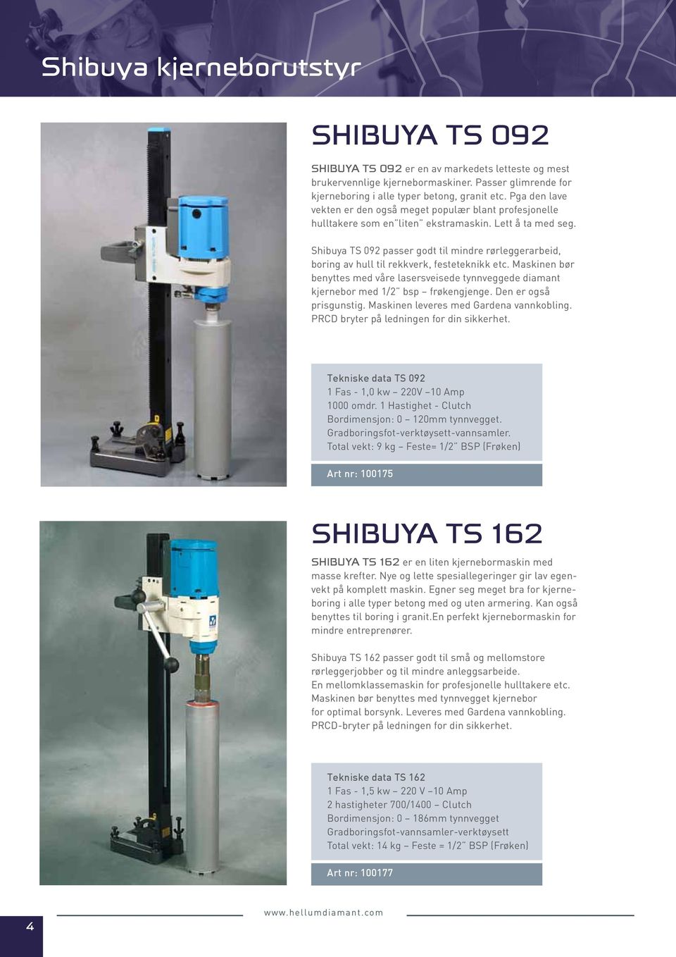 Shibuya TS 092 passer godt til mindre rørleggerarbeid, boring av hull til rekkverk, festeteknikk etc.