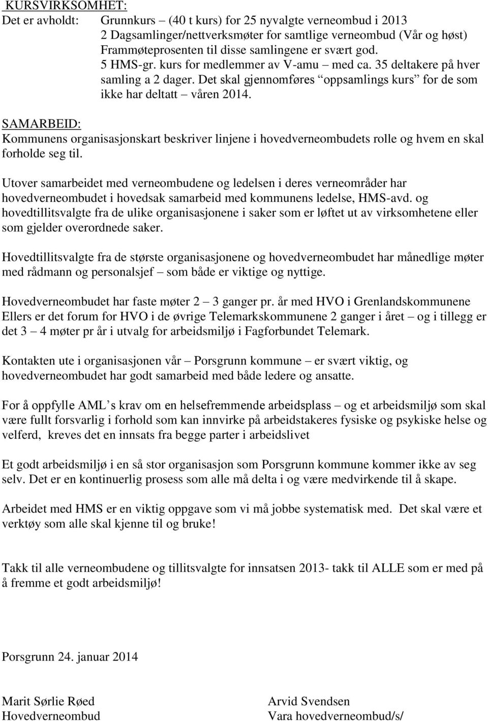 SAMARBEID: Kommunens organisasjonskart beskriver linjene i hovedverneombudets rolle og hvem en skal forholde seg til.