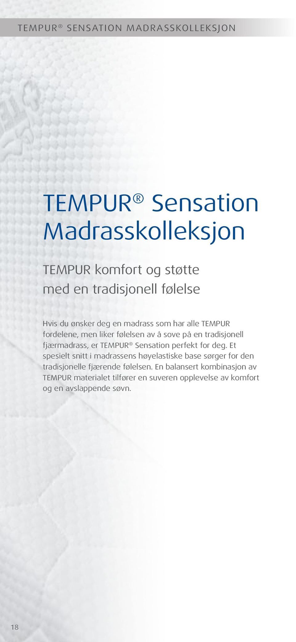 er TEMPUR Sensation perfekt for deg.