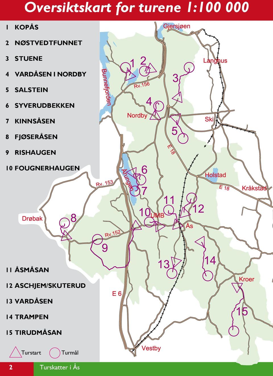 FJØSERÅSEN 9 RISHAUGEN 10 FOUGNERHAUGEN 11 ÅSMÅSAN 12