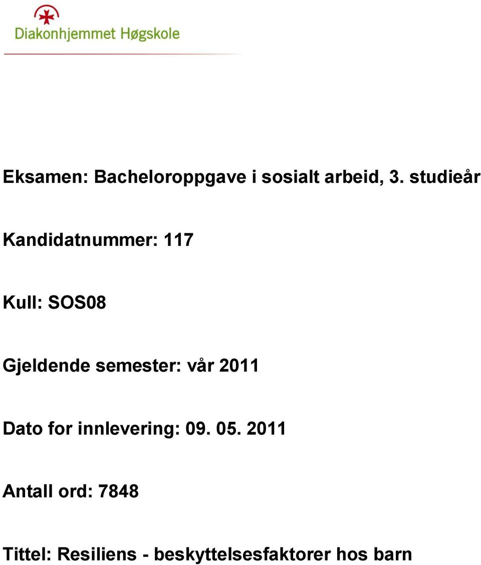 semester: vår 2011 Dato for innlevering: 09. 05.