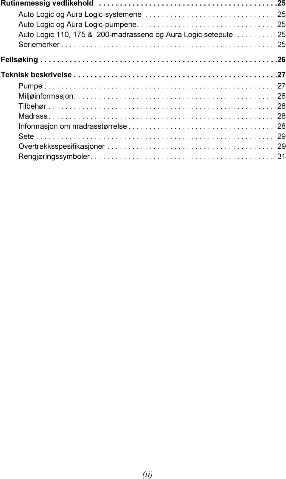 ........................................................26 Teknisk beskrivelse.................................................27 Pumpe....................................................... 27 Miljøinformasjon.