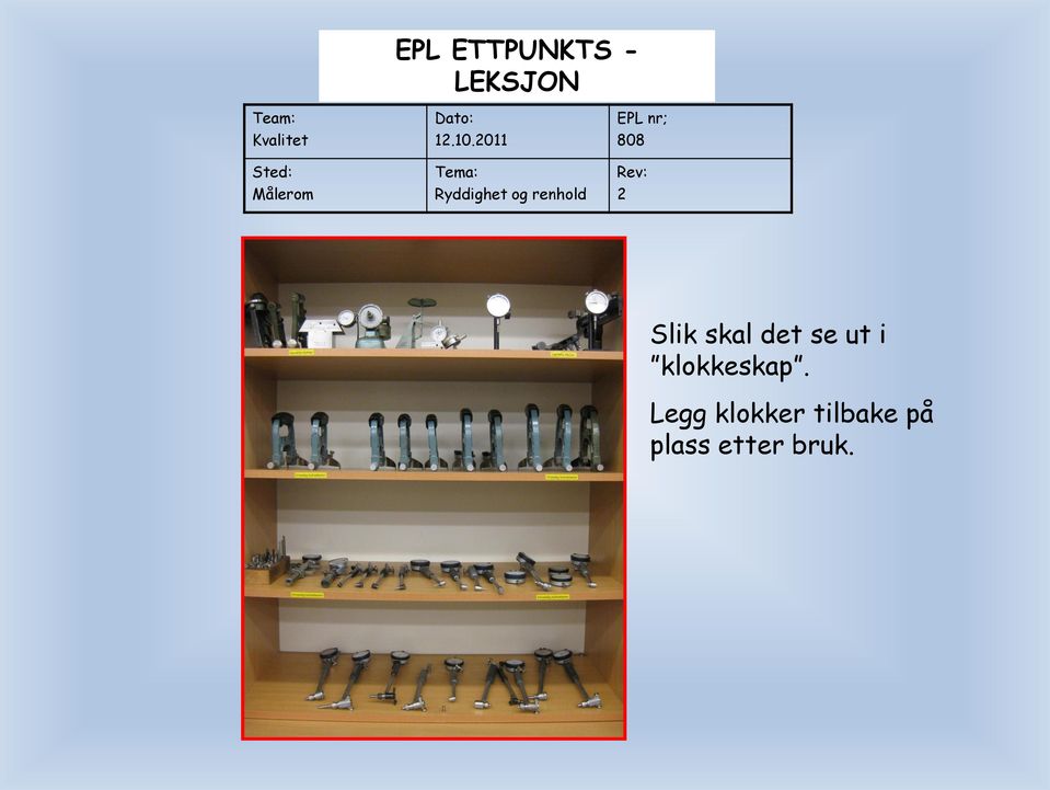 2011 Tema: Ryddighet og renhold EPL nr; 808