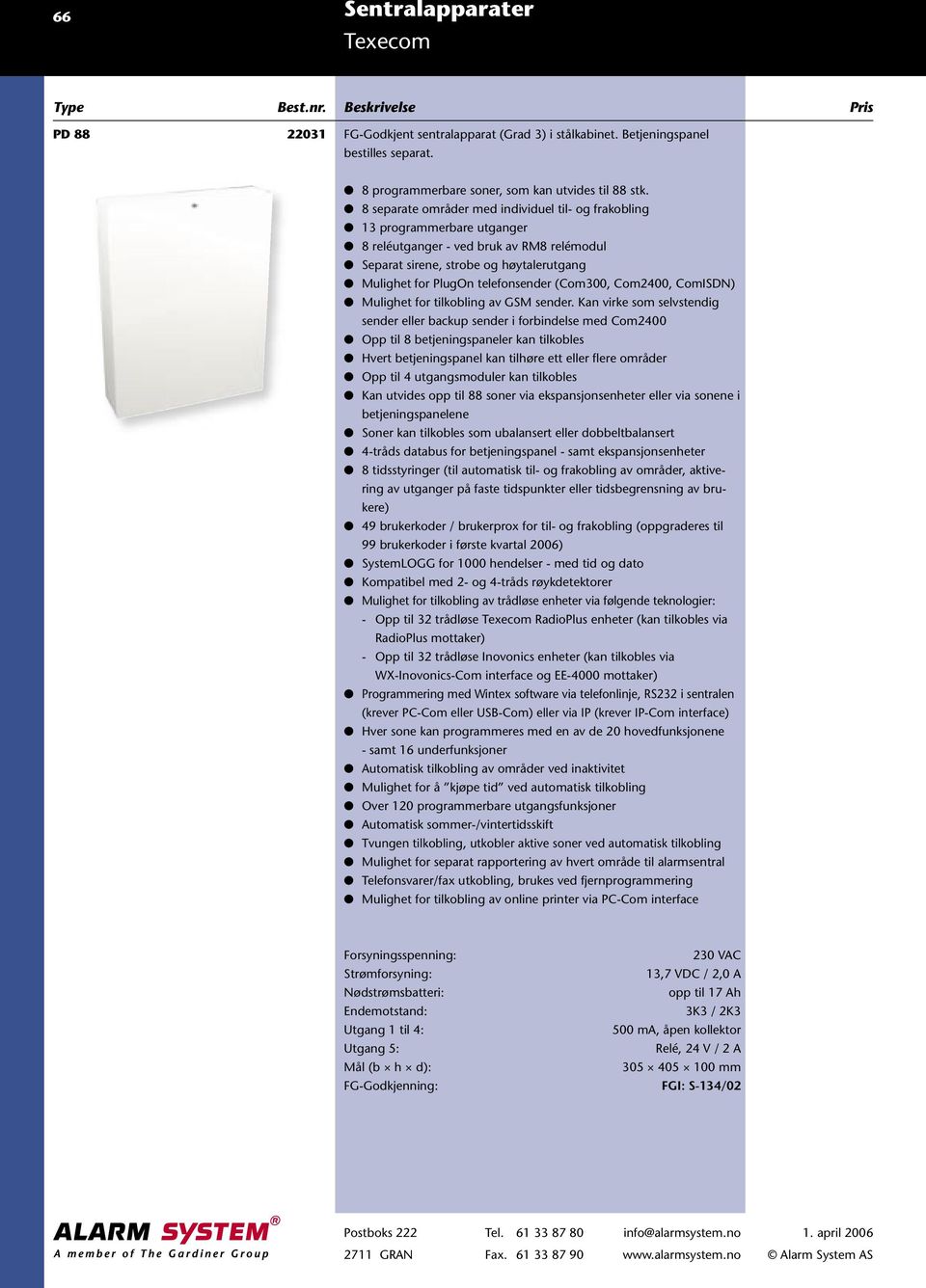 (Com300, Com2400, ComISDN) Mulighet for tilkobling av GSM sender.