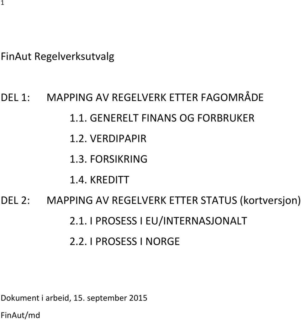 KREDITT MAPPING AV REGELVERK ETTER STATUS (kortversjon) 2.