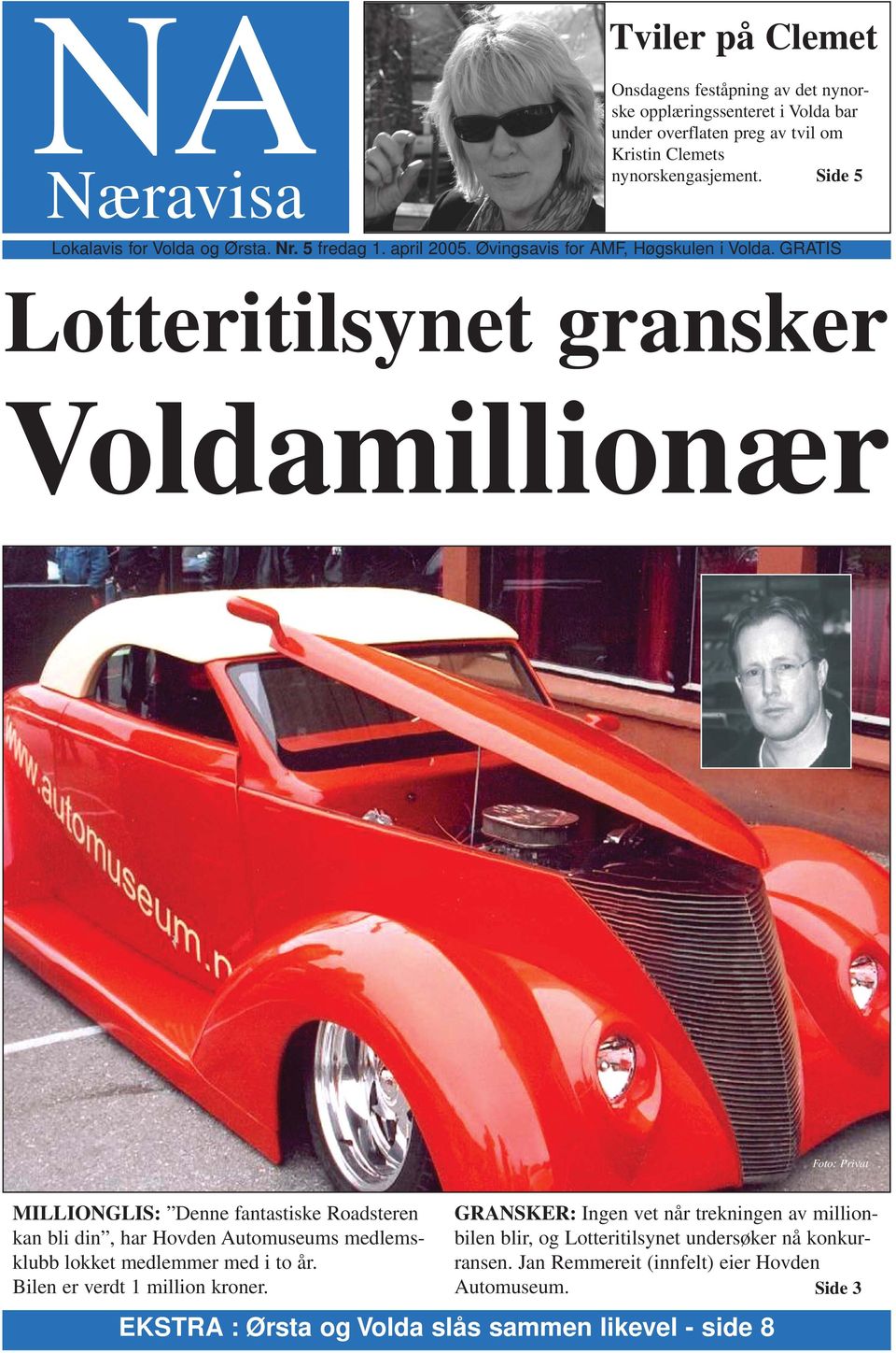 GRATIS Lotteritilsynet gransker Voldamillionær Foto: Privat MILLIONGLIS: Denne fantastiske Roadsteren kan bli din, har Hovden Automuseums medlemsklubb lokket medlemmer med i