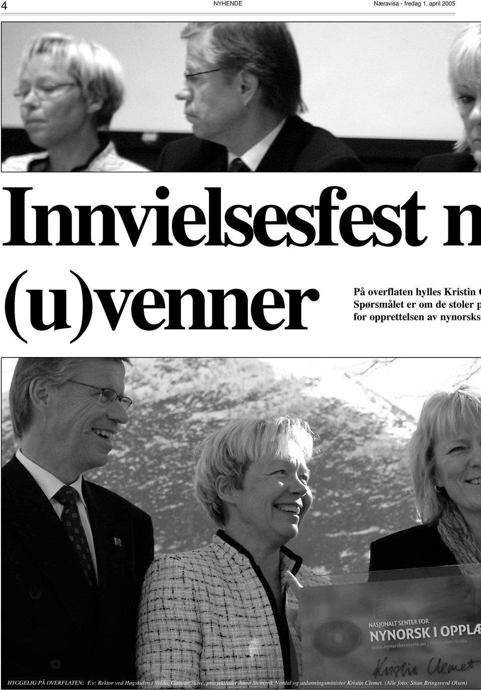 opprettelsen av nynorskse HYGGELIG PÅ OVERFLATEN: F.