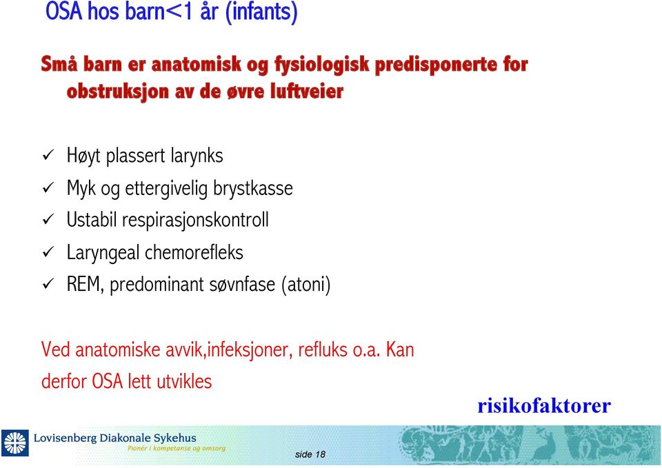 " Ustabil respirasjonskontroll " Laryngeal chemorefleks " REM, predominant søvnfase