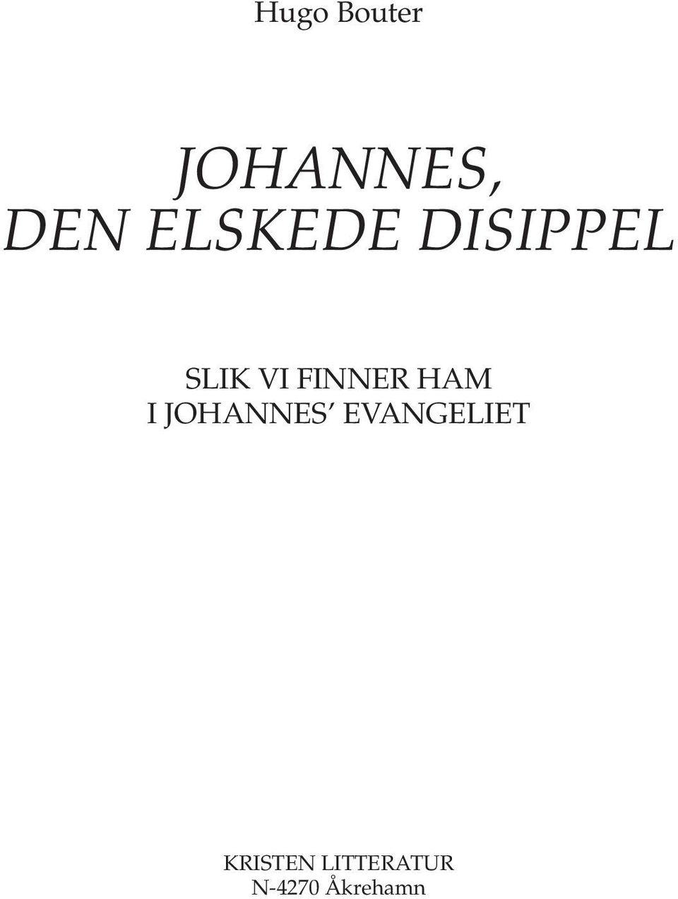 FINNER HAM I JOHANNES