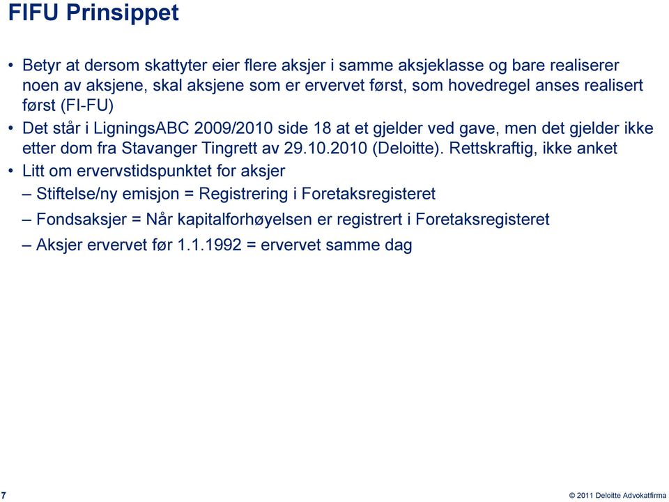 dom fra Stavanger Tingrett av 29.10.2010 (Deloitte).