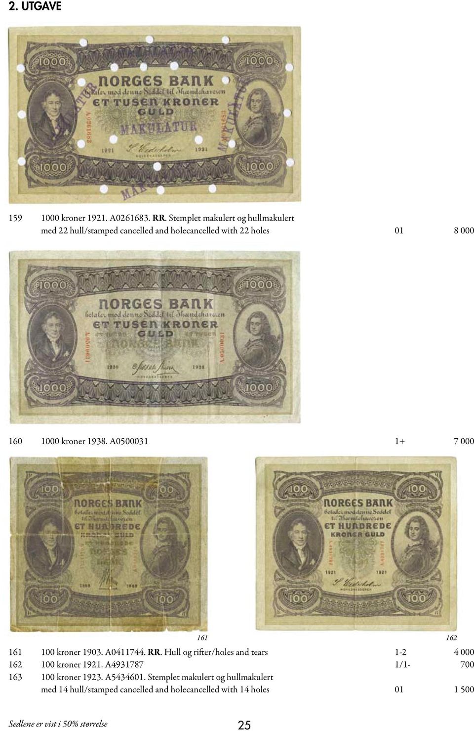 1000 kroner 1938. A0500031 1+ 7 000 161 162 161 100 kroner 1903. A0411744. RR.