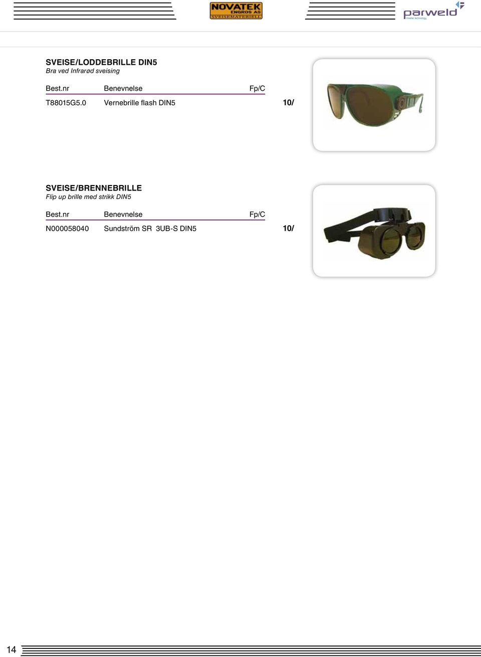 0 Vernebrille flash DIN5 10/