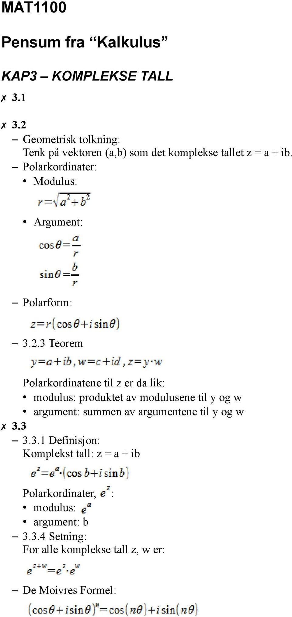 Polarkordinater: Modulus: Argument: Polarform: 3.2.