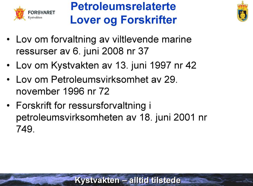juni 1997 nr 42 Lov om Petroleumsvirksomhet av 29.