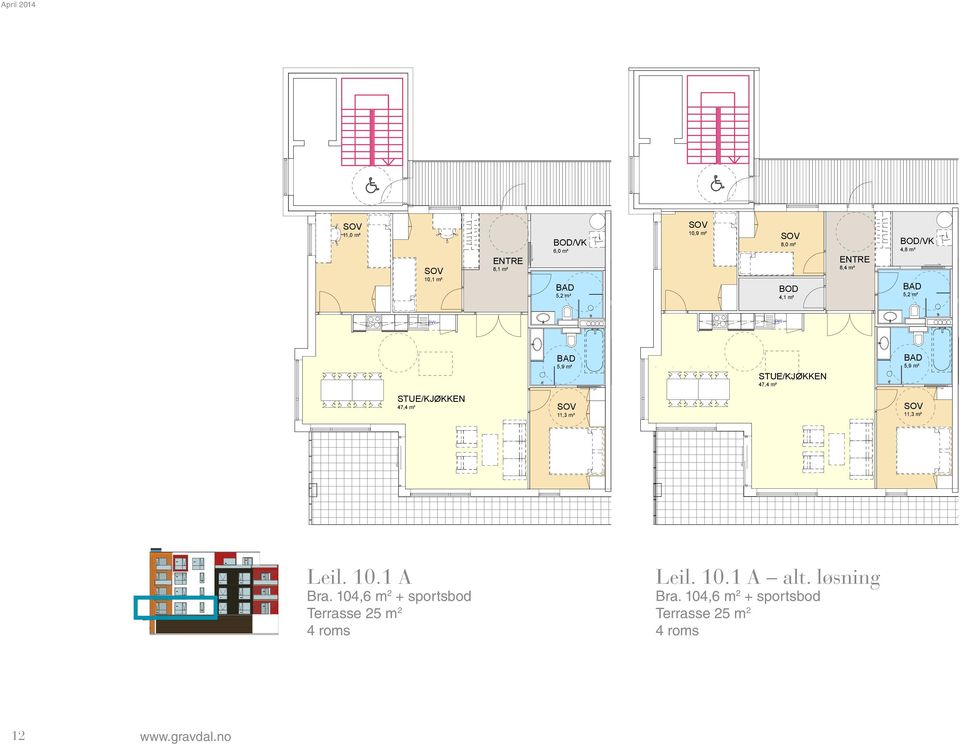 : April 2014 15 x 193 = 2 900 3,8 m² 10,7 m² 3,8 m² 11,0 m² 10,1 m² 8,1 m² BOD/VK 6,0 m² BOD VASK 4,3 m² 10,9 m² 10,2 m² 8,0 m² BOD 4,1 m² 7,3 m² 7,8 m² 8,4 m² BOD/VK 4,8 m² BOD VASK 4,3 m²