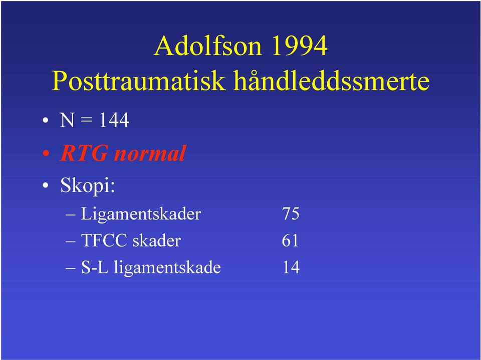 normal Skopi: Ligamentskader