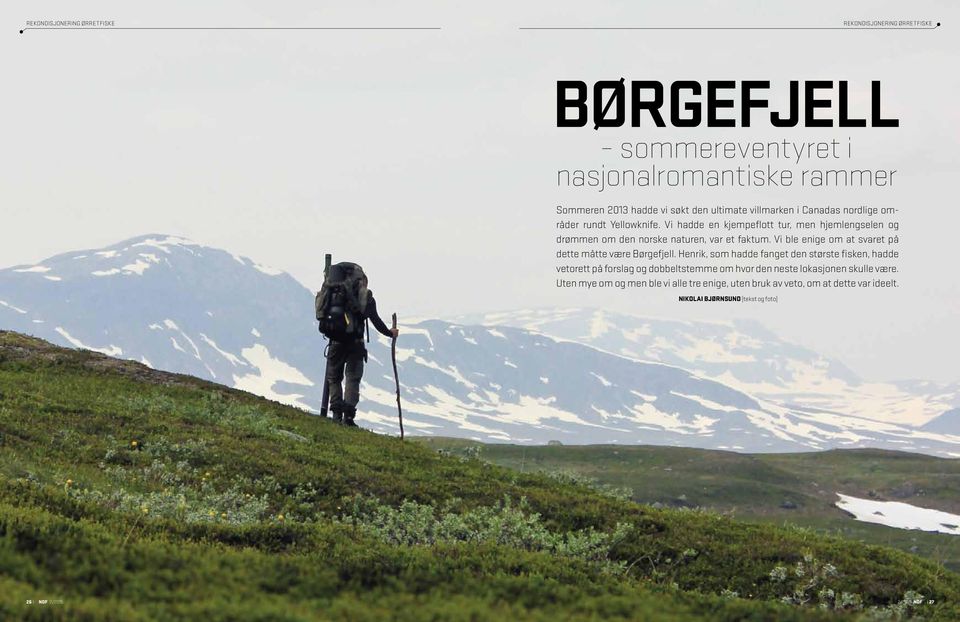 Vi ble enige om at svaret på dette måtte være Børgefjell.