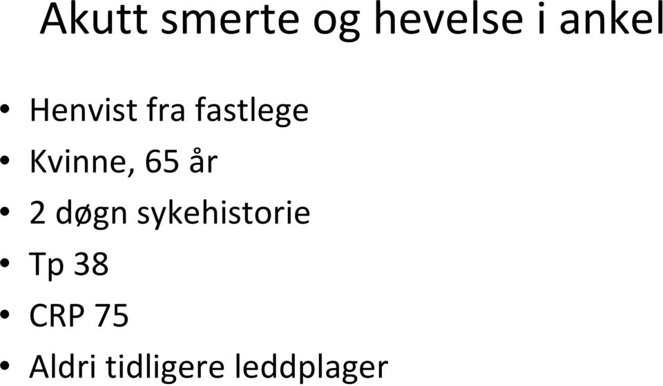 år 2 døgn sykehistorie Tp 38