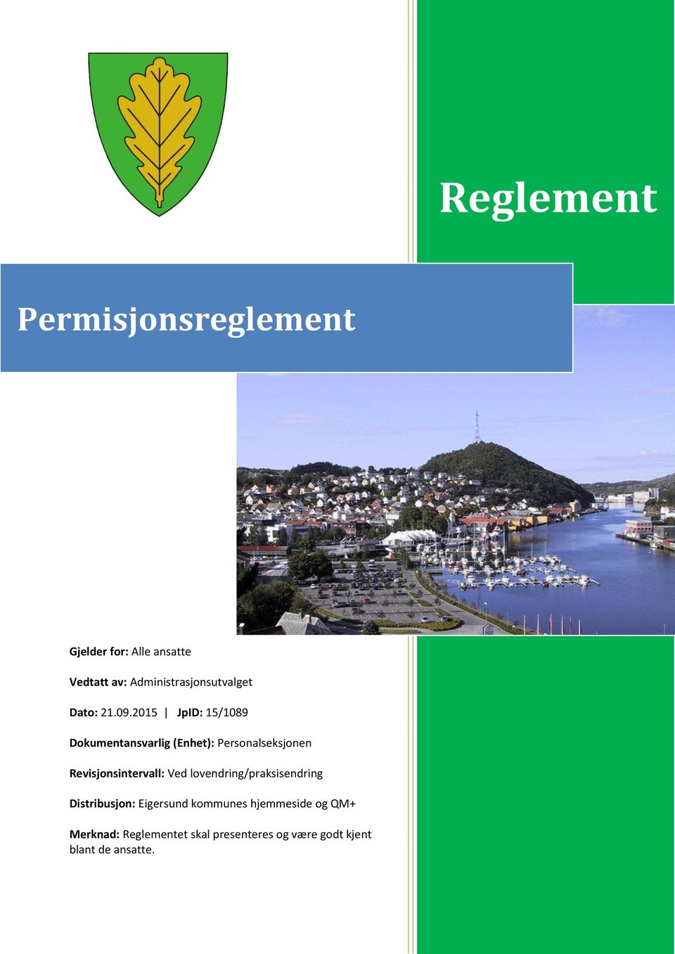 2015 JpID: 15/1089 Dokumentansvarlig (Enhet): Personalseksjonen Revisjonsintervall: