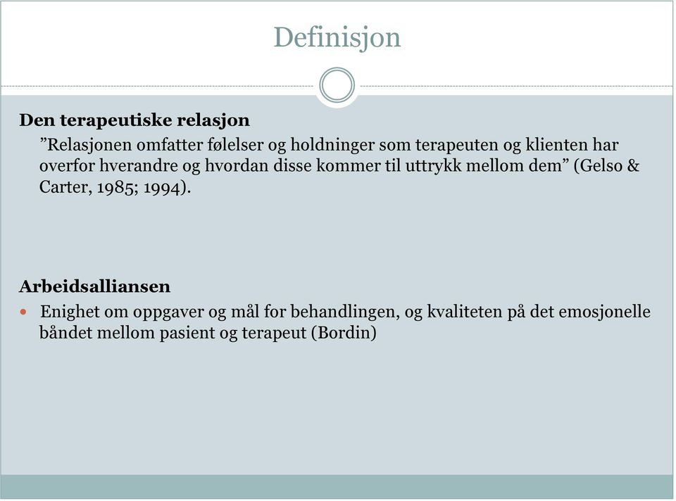 mellom dem (Gelso & Carter, 1985; 1994).