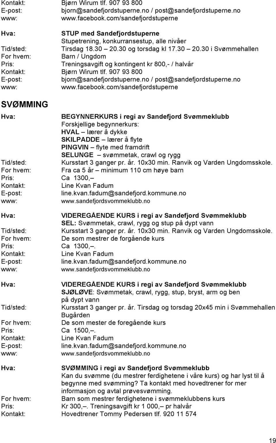 30 og torsdag kl 17.30 20.