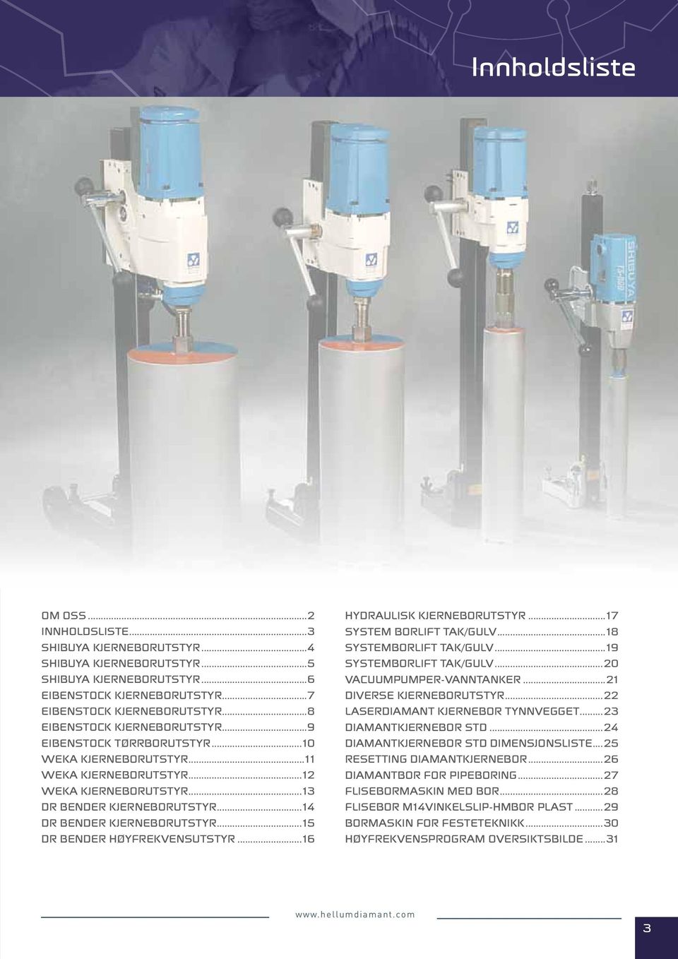 ..15 DR BENDER HØYFREKVENSUTSTYR...16 HYDRAULISK KJERNEBORUTSTYR...17 SYSTEM BORLIFT TAK/GULV...18 SYSTEMBORLIFT TAK/GULV...19 SYSTEMBORLIFT TAK/GULV...20 VACUUMPUMPER-VANNTANKER.