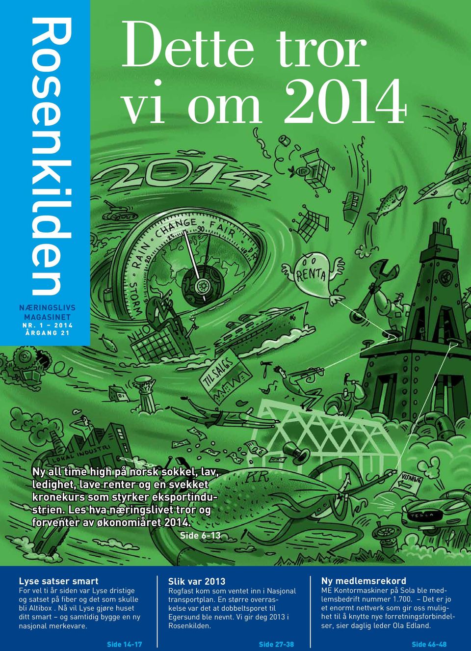 Nå vil Lyse gjøre huset ditt smart og samtidig bygge en ny nasjonal merkevare. Slik var 2013 Rogfast kom som ventet inn i Nasjonal transport plan.