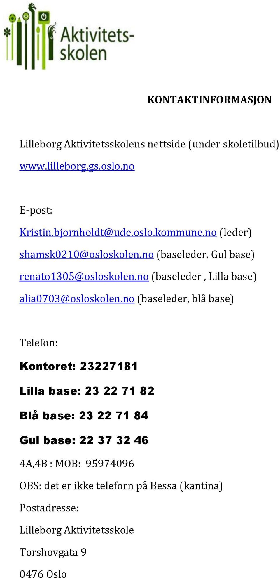 no (baseleder, Lilla base) alia0703@osloskolen.