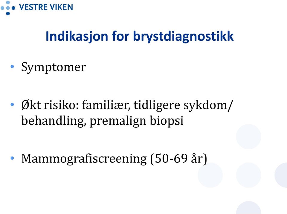 tidligere sykdom/ behandling,