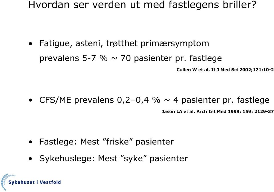 fastlege Cullen W et al.