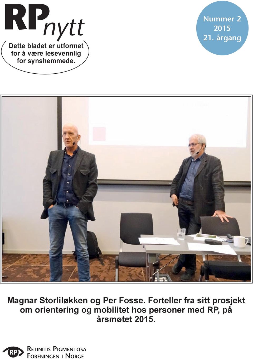 årgang Magnar Storliløkken og Per Fosse.