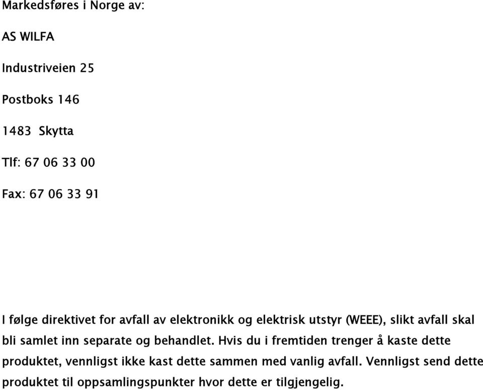 inn separate og behandlet.