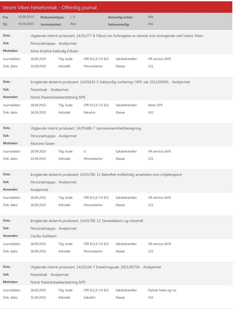 2015 Arkivdel: Sakarkiv 432 tgående internt produsert, 14/01688-7 Lønnsansiennitetsberegning Personalmappe - Mumine Gezen Dok. dato: 14.09.