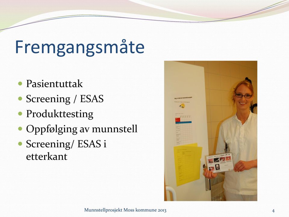 munnstell Screening/ ESAS i