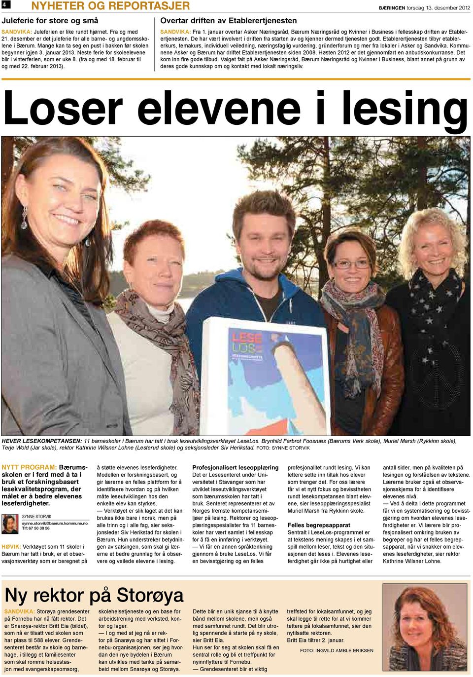 Overtar driften av Etablerertjenesten BÆRINGEN torsdag 13. desember 2012 SANDVIKA: Fra 1.