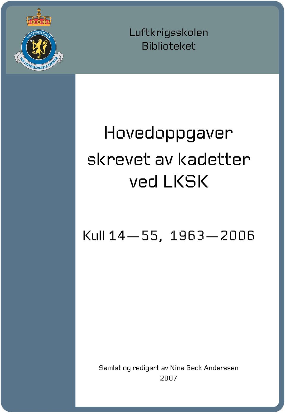 ved LKSK Kull 14 55, 1963 2006