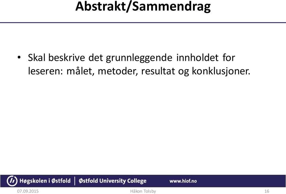 leseren: målet, metoder, resultat