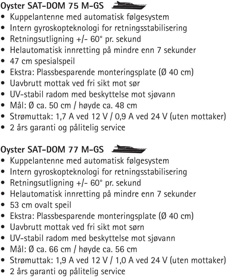 sjøvann Mål: Ø ca. 50 cm / høyde ca.