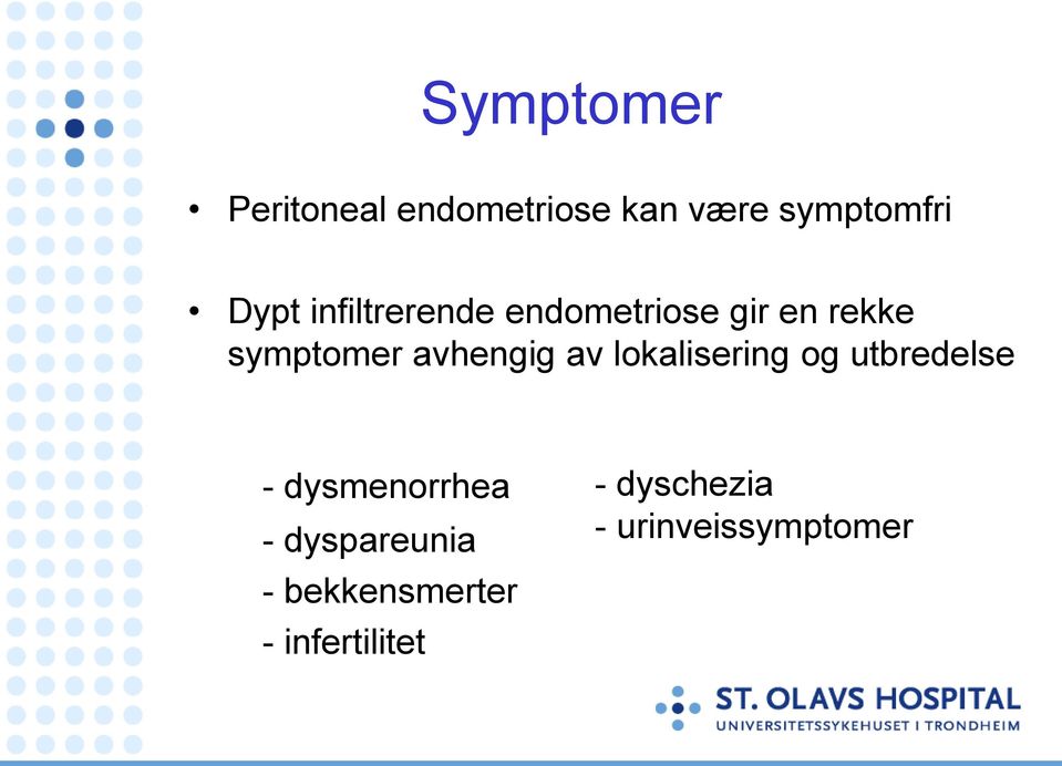 av lokalisering og utbredelse - dysmenorrhea - dyspareunia