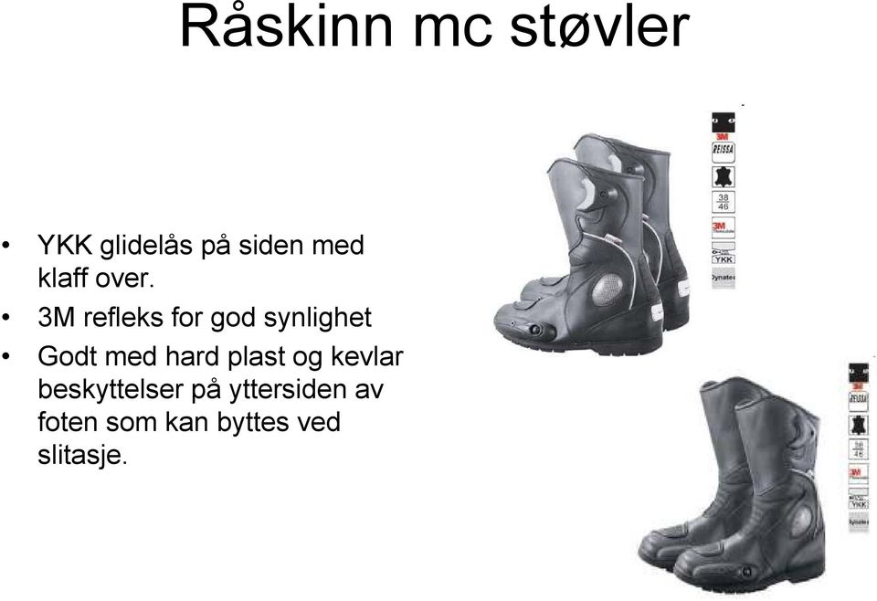 3M refleks for god synlighet Godt med hard