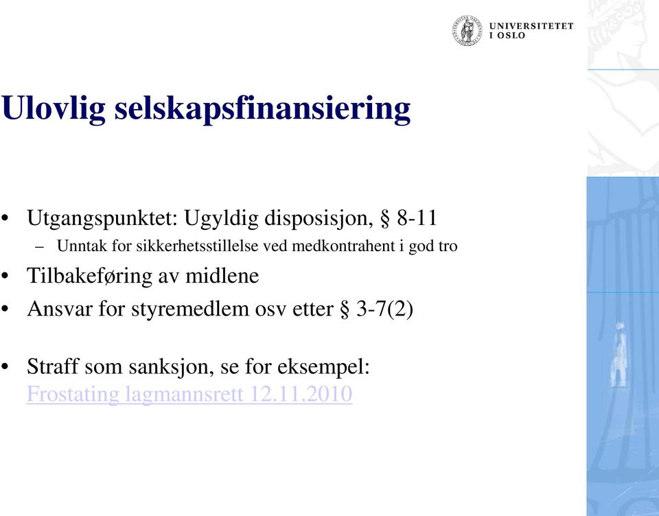 Tilbakeføring av midlene Ansvar for styremedlem osv etter 3-7(2)