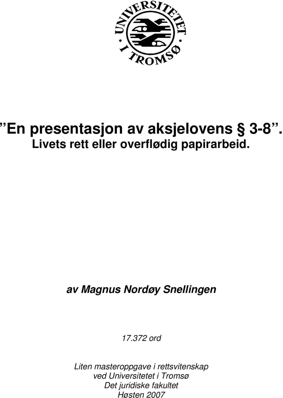 av Magnus Nordøy Snellingen 17.