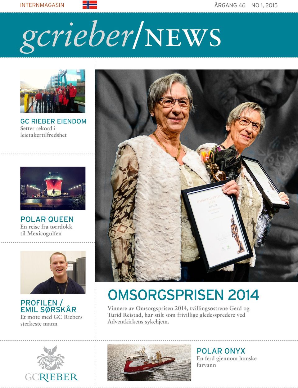 sterkeste mann OMSORGSPRISEN 2014 Vinnere av Omsorgsprisen 2014, tvillingsøstrene Gerd og Turid