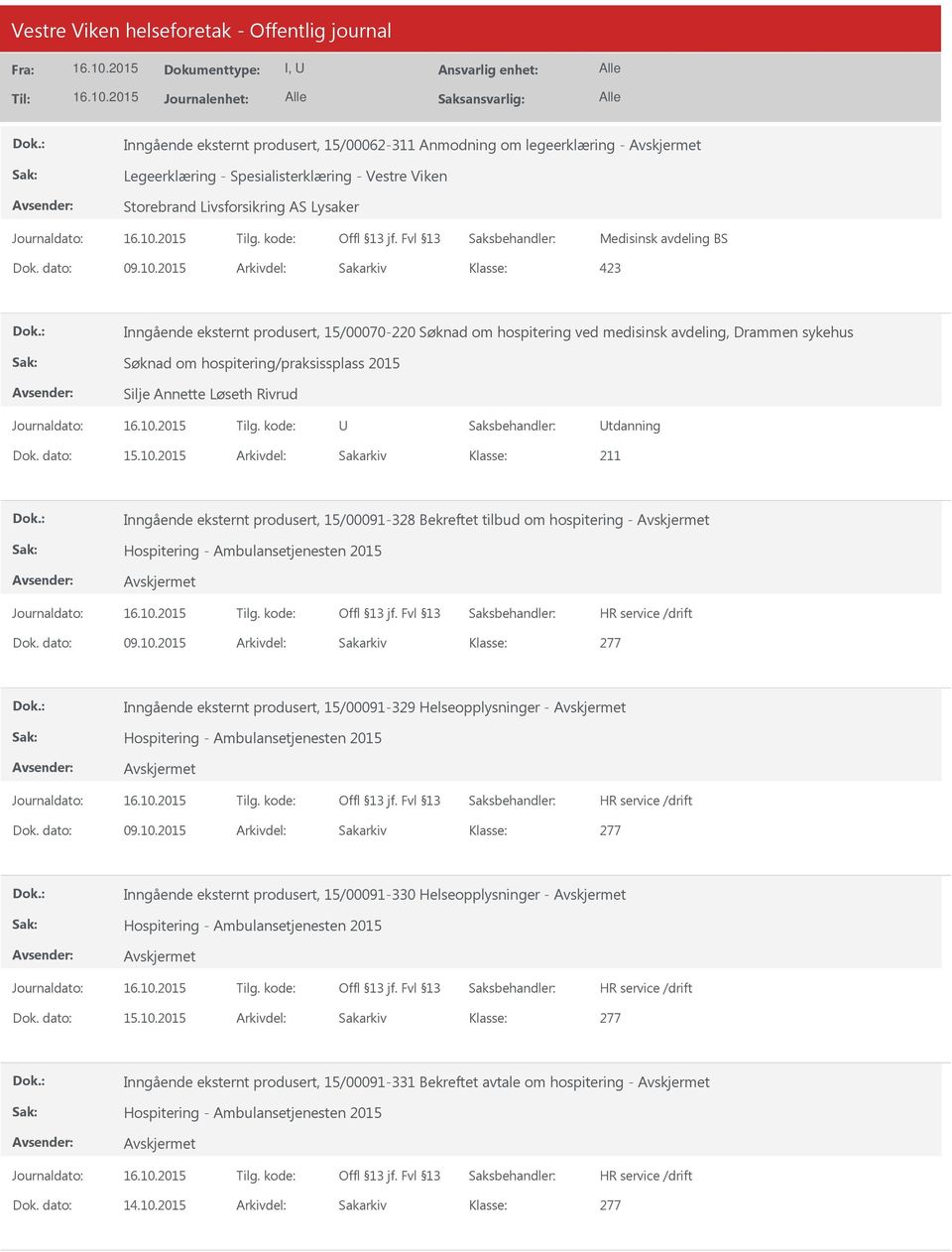 Rivrud tdanning Inngående eksternt produsert, 15/00091-328 Bekreftet tilbud om hospitering - Hospitering - Ambulansetjenesten 2015 Dok. dato: 09.10.