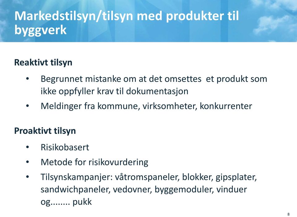 virksomheter, konkurrenter Proaktivt tilsyn Risikobasert Metode for risikovurdering